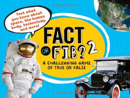 Kathy Furgang/Fact or Fib? 2@ A Challenging Game of True or False